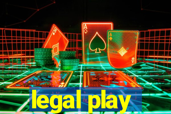 legal play